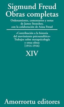 Tomo XIV - Contribución a la historia del movimiento psicoanalítico, Trabajos sobre metapsicología (1914-1916)