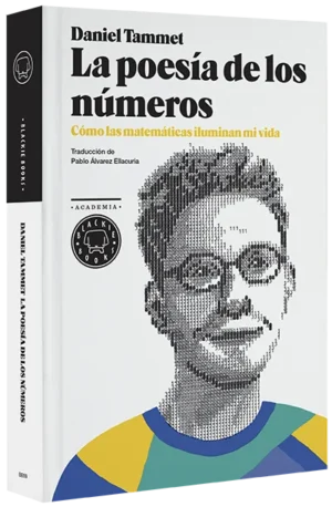 La poesía de los números - Cómo las matemáticas iluminan mi vida