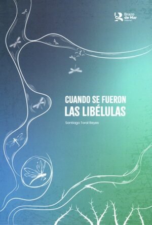 Cuando se fueron las libélulas