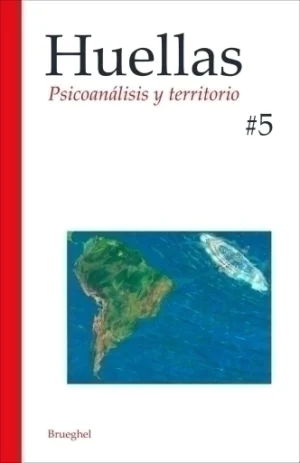 Huellas. Psicoanálisis y territorio #5