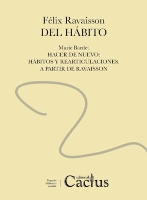 Del Hábito y Hacer de nuevo: hábitos y rearticulaciones