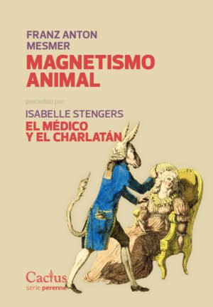 El médico y el Charlatan - y - Magnetismo Animal