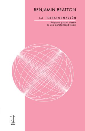 La Terraformación - programa para el diseño de una planetariedad viable