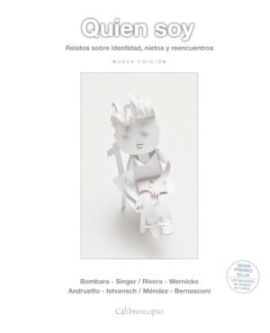 Quién Soy? Relatos sobre identidad, nietos y reencuentros