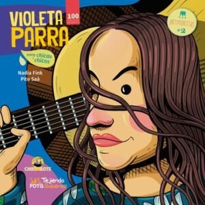Violeta Parra para chicos y chicas