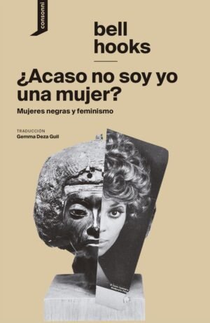 Acaso no soy una mujer? - mujeres negras y feminismo