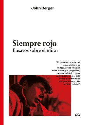 Siempre rojo - ensayos sobre el mirar