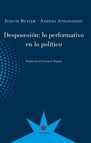 Desposesión: lo performativo en lo político