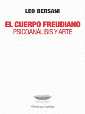 El cuerpo freudiano. Psicoanalisis y arte