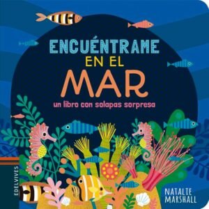 Encuéntrame en el mar - un libro con solapas sorpresa