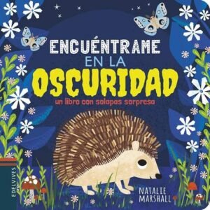 Encuéntrame en la oscuridad - un libro con solapas sorpresa