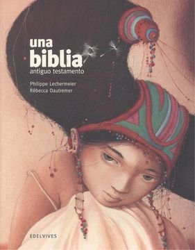 Una biblia. Ilustra: Rébeca Dautremer