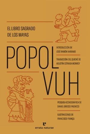 Popol Vuh - El libro sagrado de los Mayas