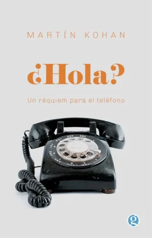 Hola. Un requiem para el teléfono