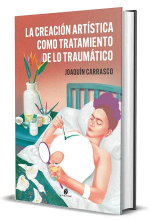 La creación artistica como tratamiento de lo traumático
