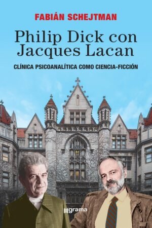 Phillip Dick con Jaques Lacan
