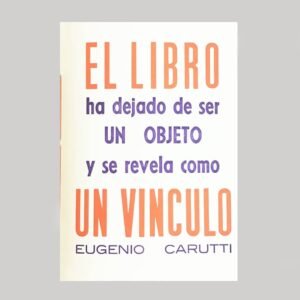 El libro ha dejado de ser un objeto y se revela como un vínculo
