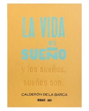 La vida es sueño, y los sueños, sueños son