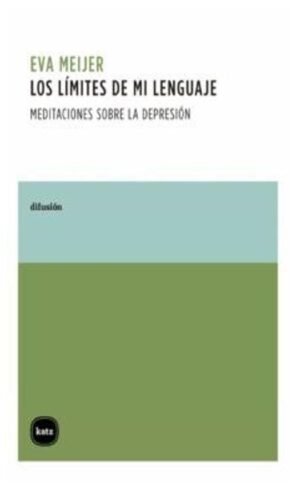 Los límites de mi lenguaje - meditaciones sobre la depresión