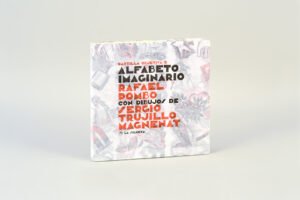 Alfabeto imaginario . Ilustra: Sergio Trujillo