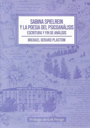 Sabina Spielrein y la poesía en psicoanálisis. Escritura y fin de análisis