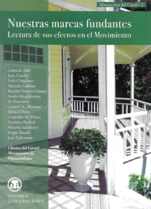 Nuestras marcas fundantes: lectura de sus efectos en el Movimiento