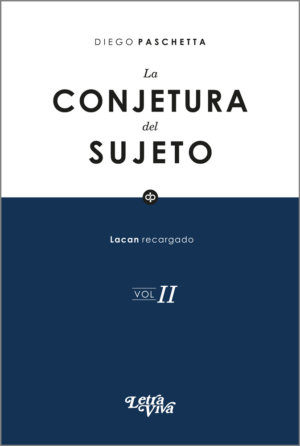 La conjetura del sujeto Vol II