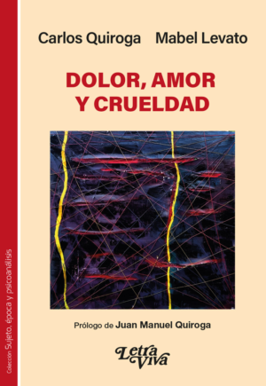Dolor, amor y creuldad