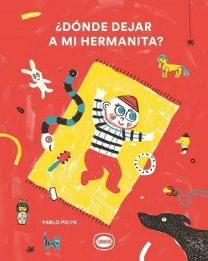 Dónde dejar a mi hermanita?