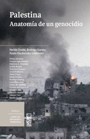 Palestina - Anatomía de un genocidio