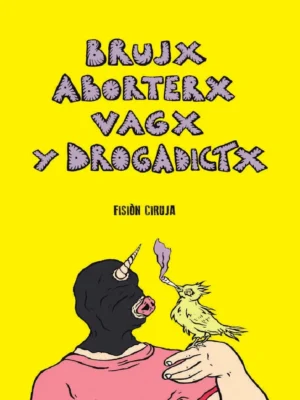 brujx, aborterx, vagx, drogadictx
