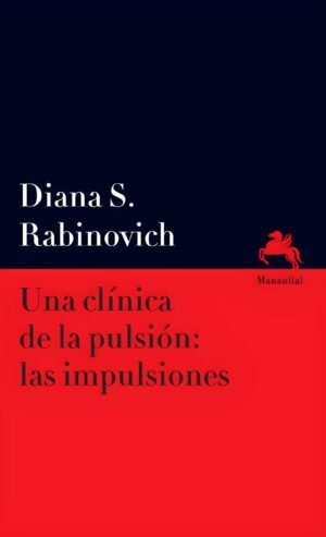 Una clinica de la pulsion las impulsiones