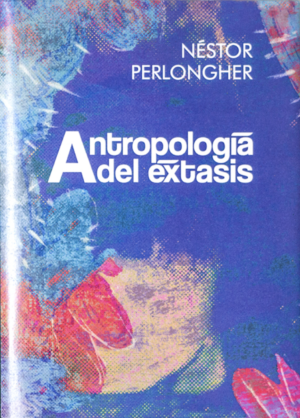 Antropología del éxtasis