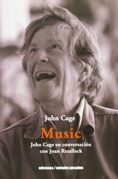 Music - John Cage en conversación con Retallack