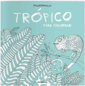 Trópico . El arte de Power Paola para Colorer