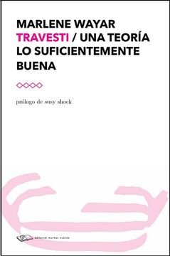 Travesti / Una teoría lo suficientemente buena