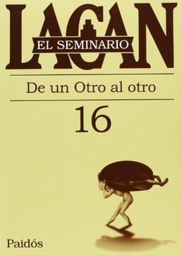 Seminario 16 - De un Otro al otro