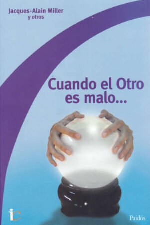 Cuando el otro es malo