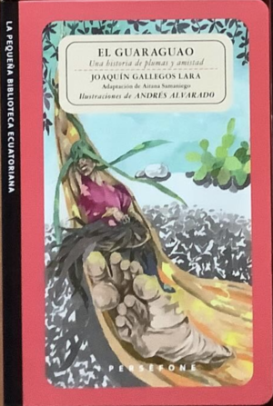 El guaraguao - Una hitoria de plumas y amistad. Ilustra. Andrés Alvarado