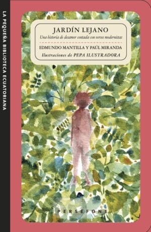 Jardín Lejano - Una historia de desamor contada con vesos modernistas. Ilustra. Pepa Ilustradora