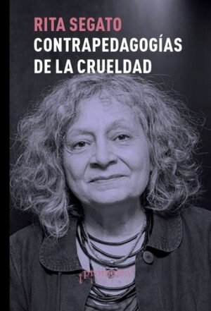 Contrapedagogías de la crueldad