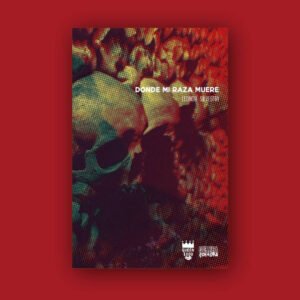 Donde Mi Raza Muere