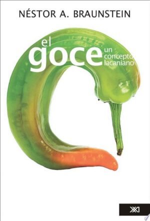El Goce - Un concepto Lacaniano