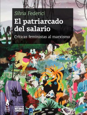 El patriarcado del salirio - críticas feministas al marxismo