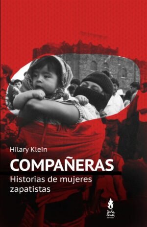 Compañeras - Historias de mujeres zapatistas