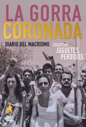 La gorra coronada - diario del macrismo