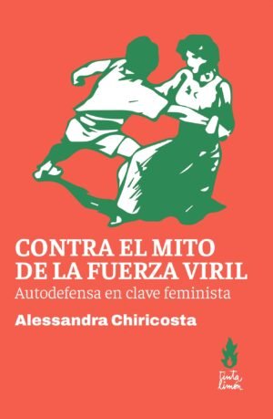 Contra el mito de la fuerza viril - autodefensa en clave feminista