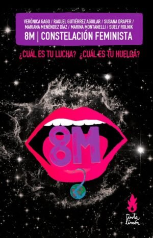 8M - Constelación Feminista - ¿cuál es tu lucha? ¿cuál es tu huelga?