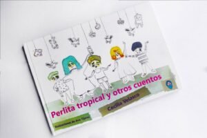 Perlita tropical y otros cuentos - Ilustra: Ana Tijeras