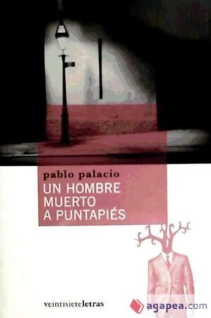 Un hombre muerto a puntapiés